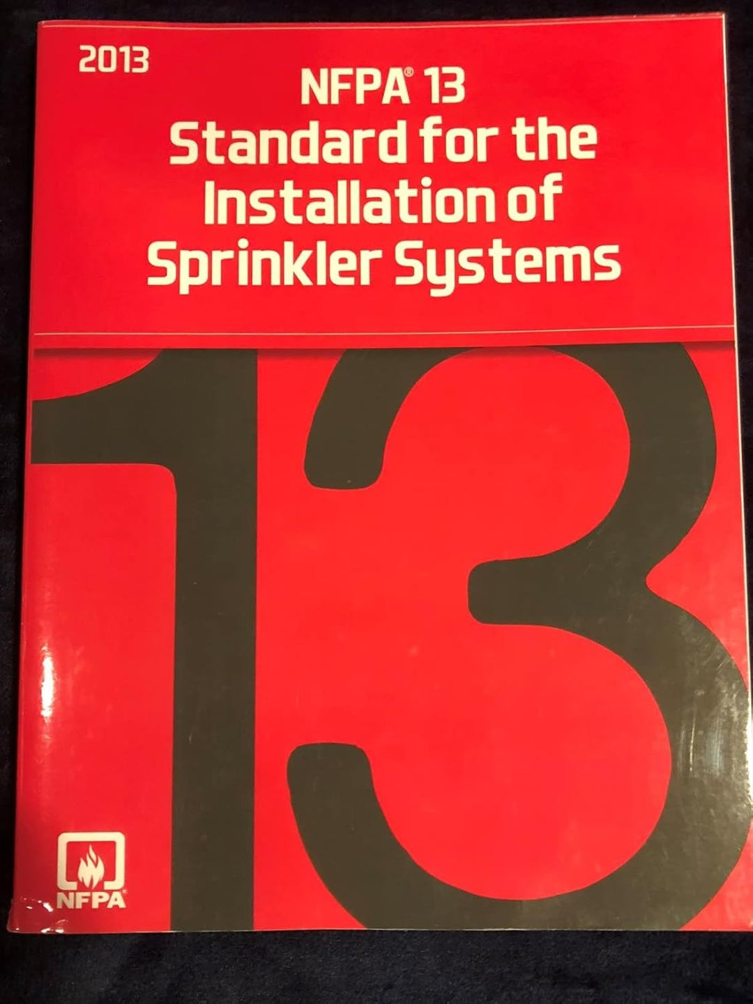 NFPA 13, Standard for the Installation of Sprinkler Systems 2013