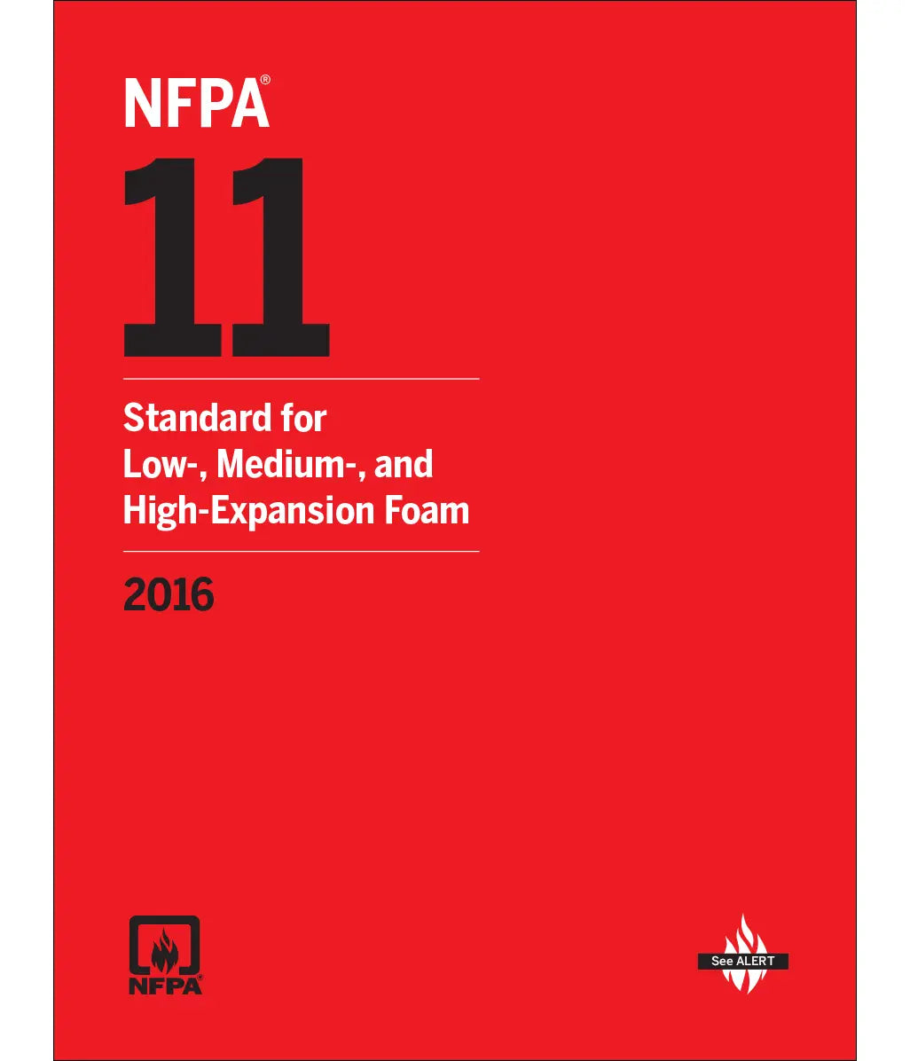 NFPA 11 Standard for Low, Medium, and High Expansion Foam 2016