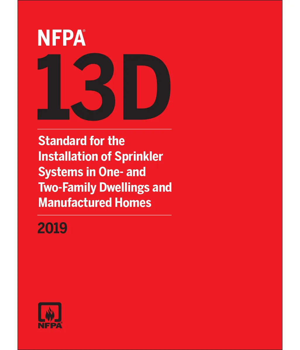 NFPA 13D, Standard for the Installation of Sprinkler Systems in One- and Two-Family Dwellings and Manufactured Homes 2019