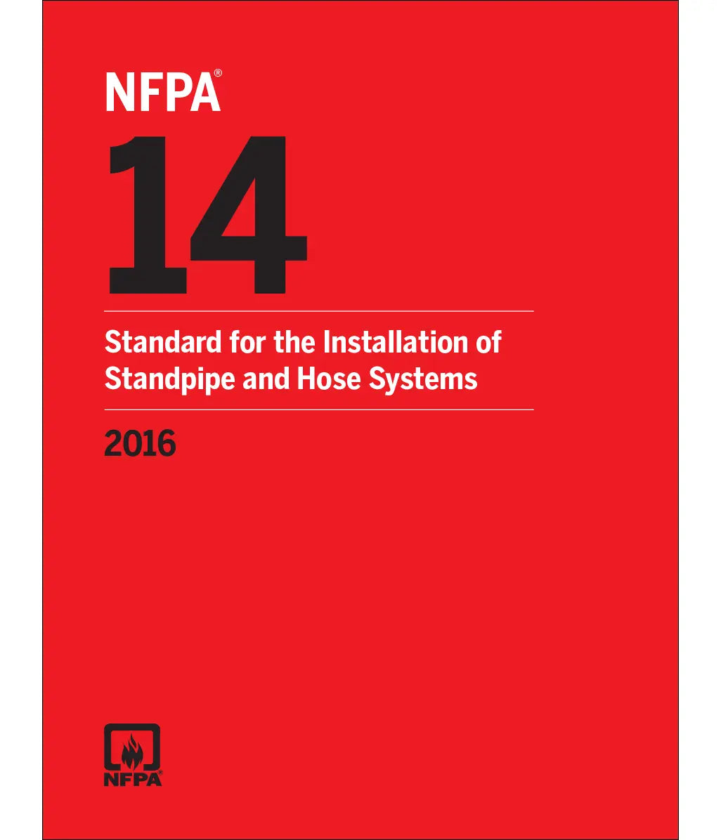 NFPA 14, Standard for the Installation of Standpipe and Hose Systems 2016