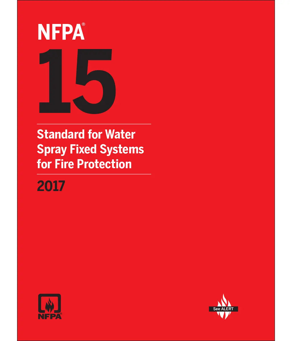 NFPA 15, Standard for Water Spray Fixed Systems for Fire Protection 2017