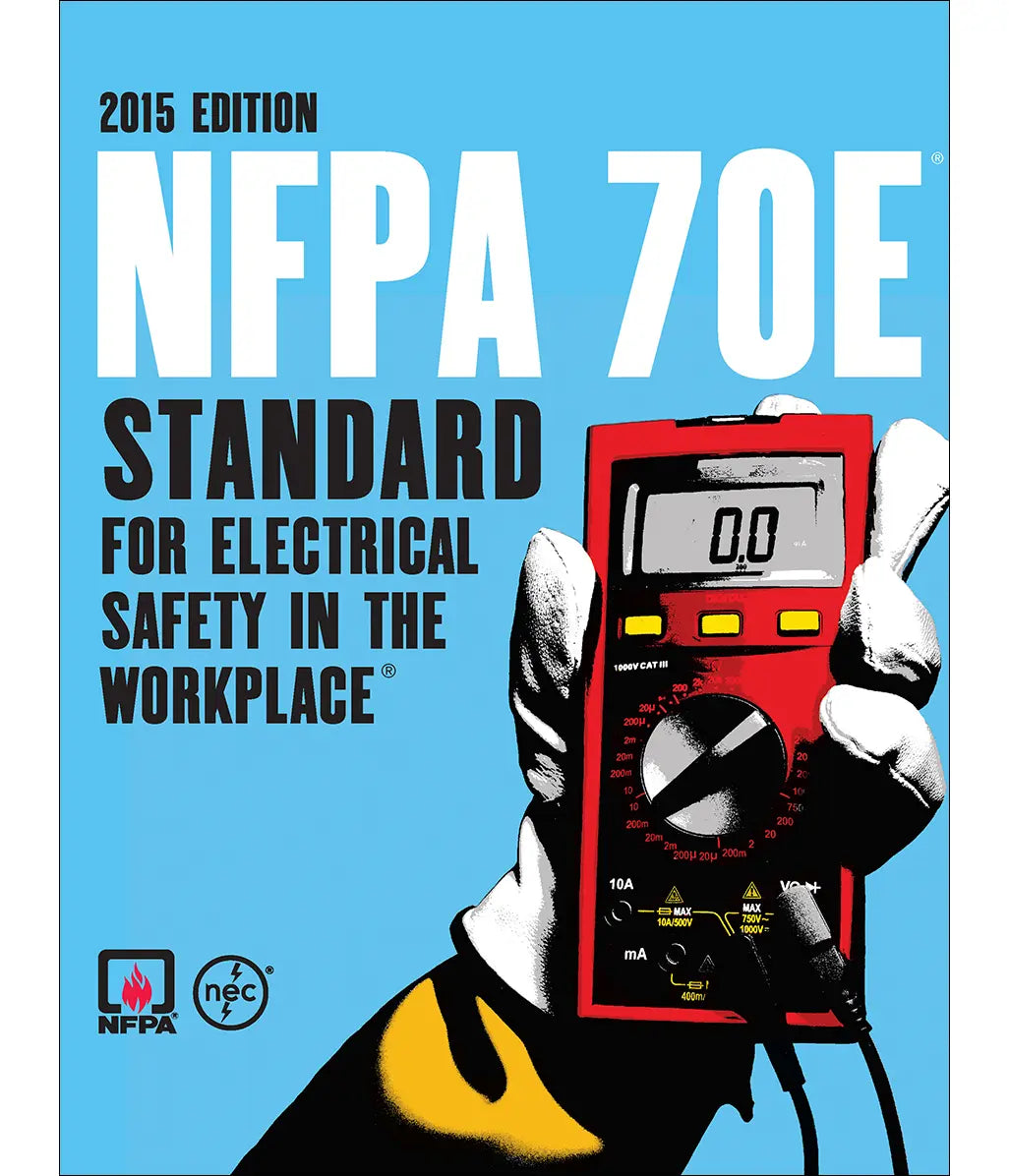 NFPA 70E, Standard for Electrical Safety in the Workplace 2015